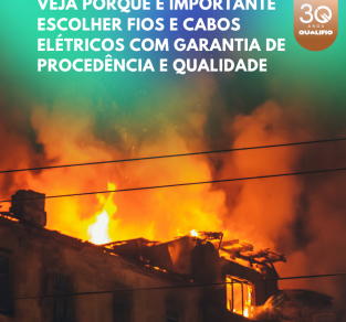 A Importância de Escolher Fios e Cabos Elétricos com Garantia de Procedência e Qualidade